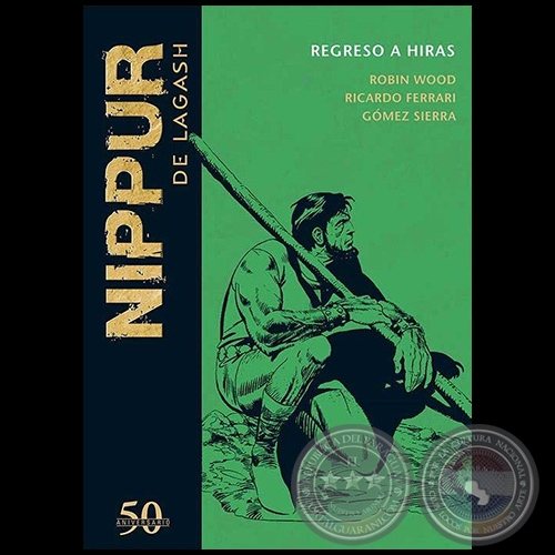  	NIPPUR DE LAGASH N° 42 - REGRESO DE HIRAS - Guion: ROBIN WOOD - Año 2019 